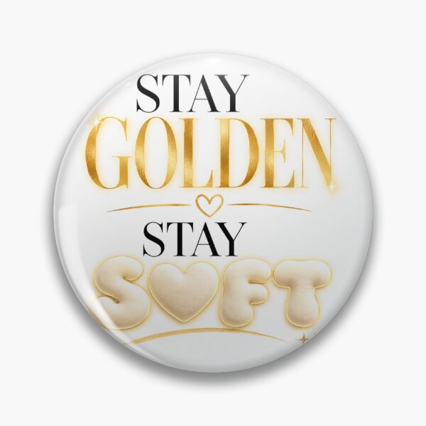 Item preview, Stay Golden Stay Soft designed and sold by AFlair4It.