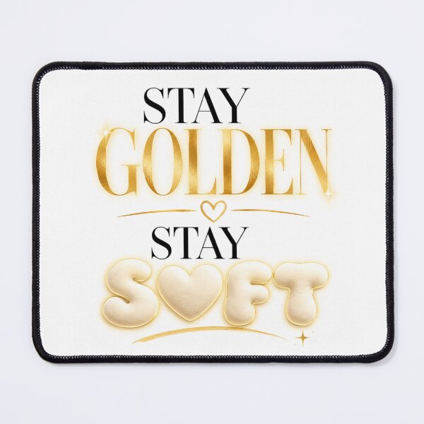 Item preview, Stay Golden Stay Soft designed and sold by AFlair4It.