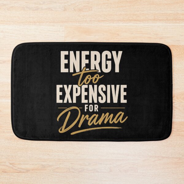 Item preview, Energy Too Expensive for Drama designed and sold by AFlair4It.