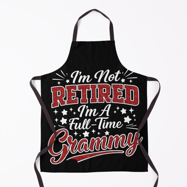 Item preview, I'm Not Retired I'm A Full Time Grammy Funny Retirement Grandma Nana Life designed and sold by YourArt7.