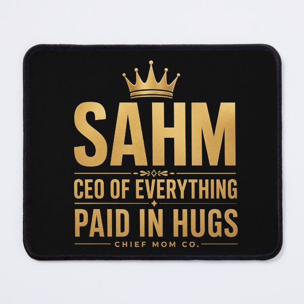 Item preview, SAHM CEO Of Everything Paid In Hugs Funny Stay At Home Mom Gift designed and sold by ChiefMomCo.