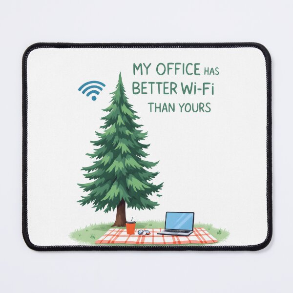 Item preview, My Office Has Better WiFi Than Yours designed and sold by NorthingShop.