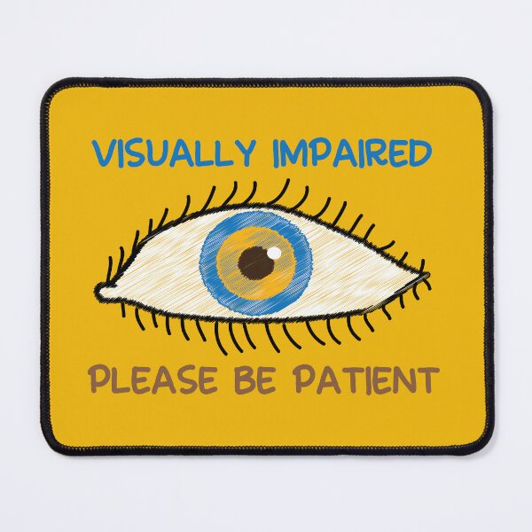 Item preview, Visually impaired please be patient designed and sold by fluffyfamcraft.