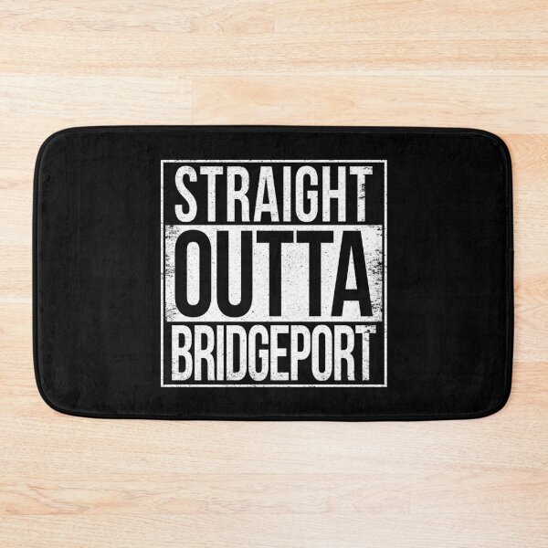 Item preview, STRAIGHT OUTTA BRIDGEPORT designed and sold by Bruiserstang.