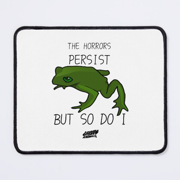 Item preview, The horrors persist, but so do I designed and sold by Urban Anomaly.