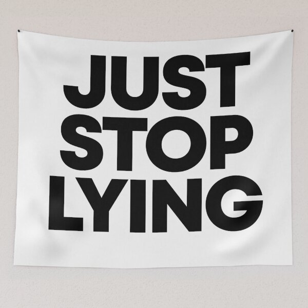 Item preview, JUST STOP LYING designed and sold by alegnacreates.