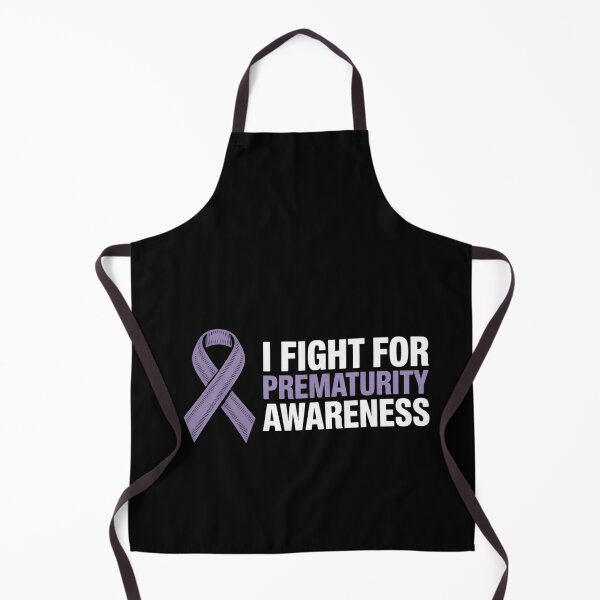 Item preview, I Fight For Prematurity Awareness designed and sold by BlassmausArt.