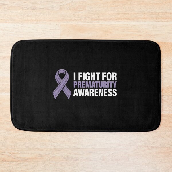 Item preview, I Fight For Prematurity Awareness designed and sold by BlassmausArt.