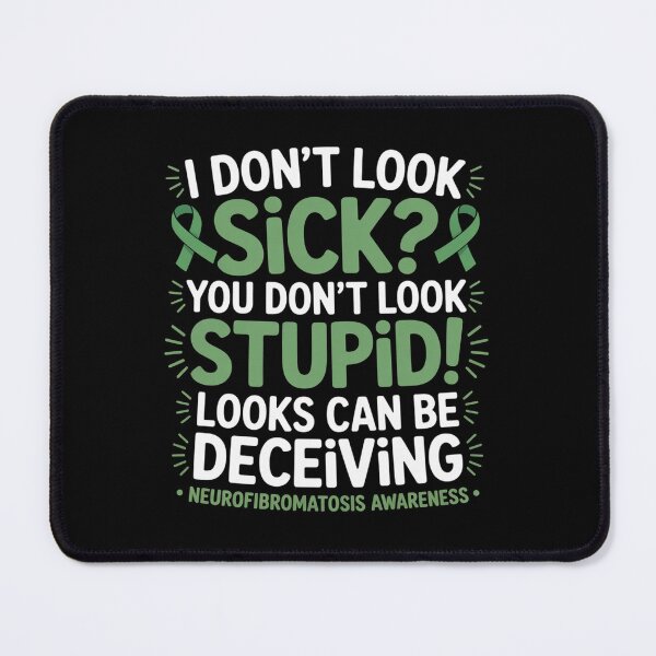 Item preview, I Don't Look Sick Neurofibromatosis Awareness Ribbon designed and sold by BlassmausArt.