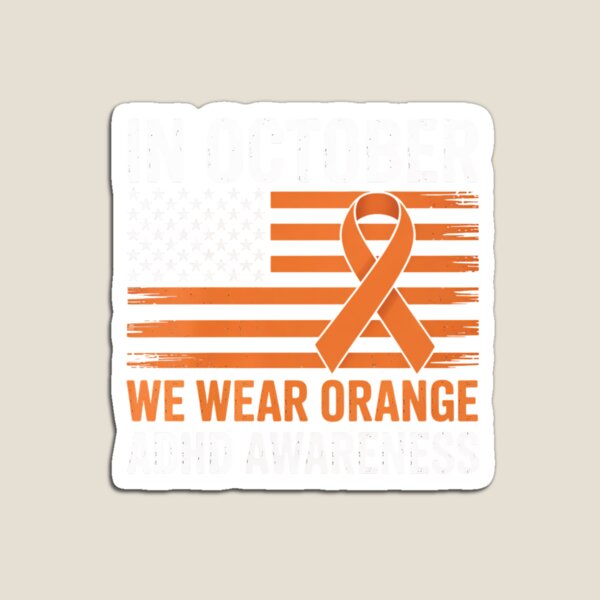 Item preview, In October We Wear Orange ADHD Awareness Month designed and sold by BlassmausArt.