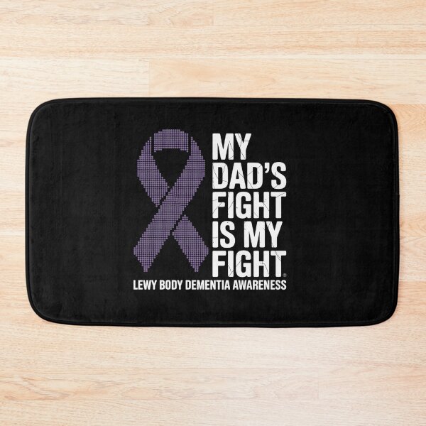 Item preview,  My Dad's Fight Is My Fight Lewy Body Dementia Awareness designed and sold by BlassmausArt.