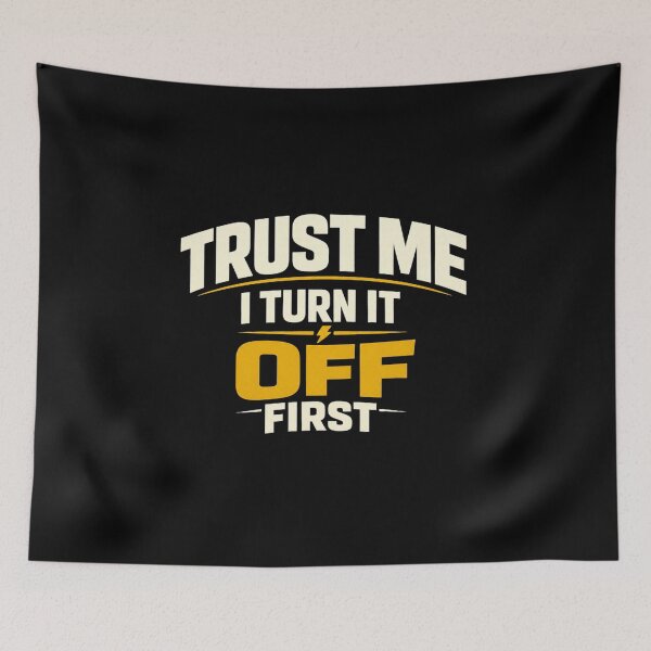 Item preview, Trust Me I Turn It Off First Funny Electrician Gift Shirt designed and sold by The Daily Goods.