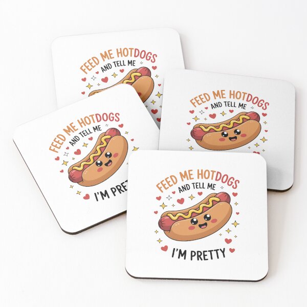 Item preview, Feed Me Hotdogs And Tell Me I'm Pretty Hot Dog Day designed and sold by SapfireStuArt.