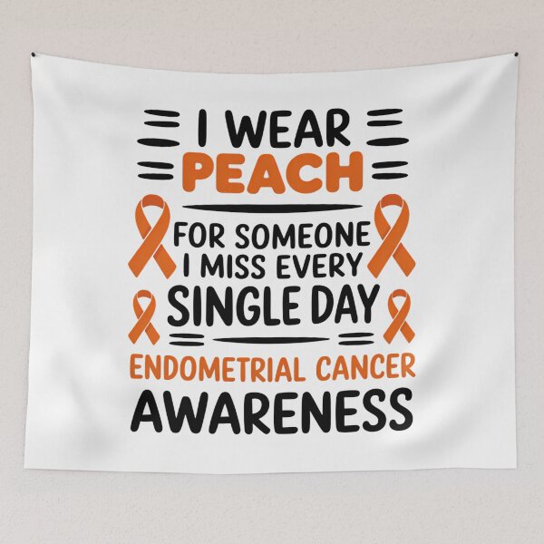 Item preview, Endometrial Cancer Awareness I Wear Peach for Someone I Miss Every Single Day designed and sold by SapfireStuArt.