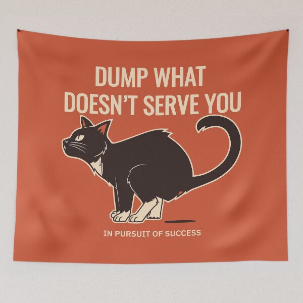 Item preview, Funny Cat Inspiration, Dump What Doesn't Serve You designed and sold by Verliner.