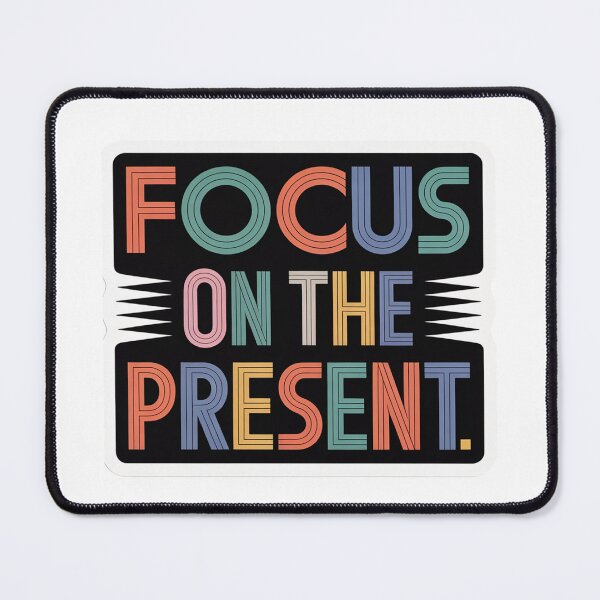 Item preview, Focus on the Present Sticker designed and sold by Softbear Atelier.