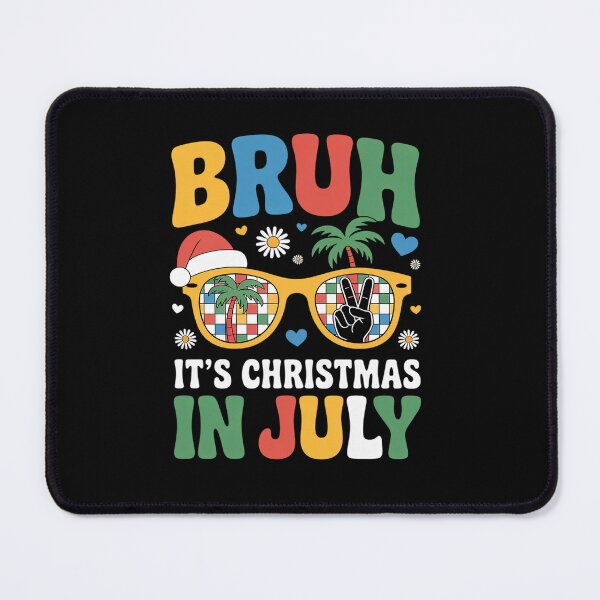 Item preview, Funny Xmas In July Bruh It's Christmas In July Party designed and sold by fferomananul.