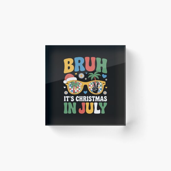 Item preview, Funny Xmas In July Bruh It's Christmas In July Party designed and sold by fferomananul.