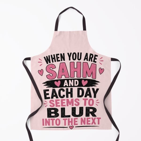 Item preview, When You Are SAHM Each Day Blurs Into the Next Mom Gift designed and sold by ChiefMomCo.
