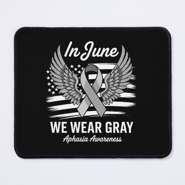 Item preview, In June we wear the gray Aphasia Awareness Month designed and sold by fferomananul.