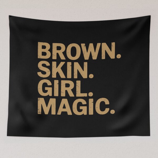 Item preview, Brown Skin Girl Magic Melanin Black Girls Been Magic designed and sold by TrinaEspinoza.