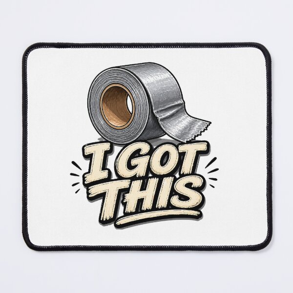 Item preview, I Got This - Duct tape Solution designed and sold by Drawn-Measured.