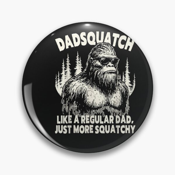 Item preview, Dadsquatch Bigfoot Like a Regular Dad, More Squatchy designed and sold by FrankIsabel.