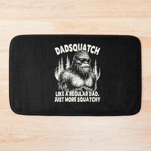 Item preview, Dadsquatch Bigfoot Like a Regular Dad, More Squatchy designed and sold by FrankIsabel.