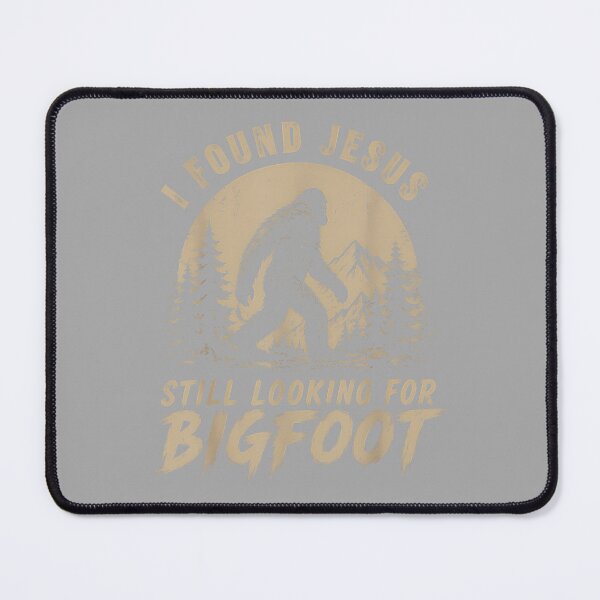 Item preview, I Found Jesus Still Looking for Bigfoot Funny Christian Men designed and sold by ArleneRowe.