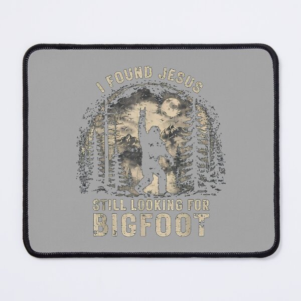 Item preview, I Found Jesus Still Looking for Bigfoot Funny Christian_3 designed and sold by ArleneRowe.
