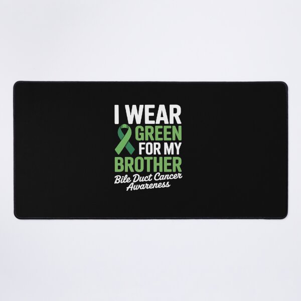Item preview, I Wear Green For My Brother Bile Duct Cancer Awareness designed and sold by grounabslaninal.