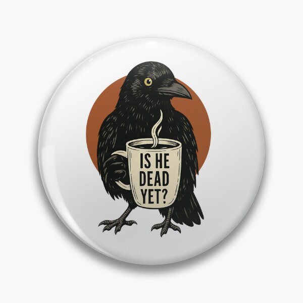 Item preview, Is He Dead Yet Raven designed and sold by VegaPPAr.