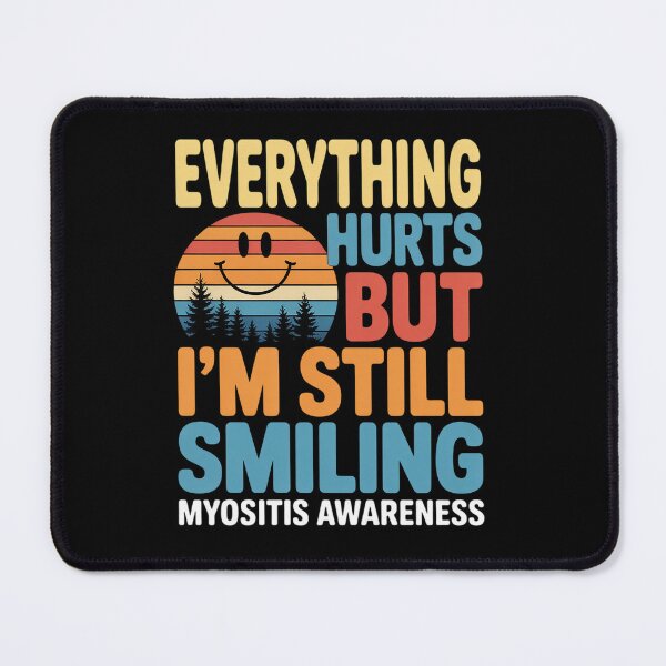 Item preview, I'M STILL SMILING MYOSITIS AWARENESS designed and sold by grounabslaninal.