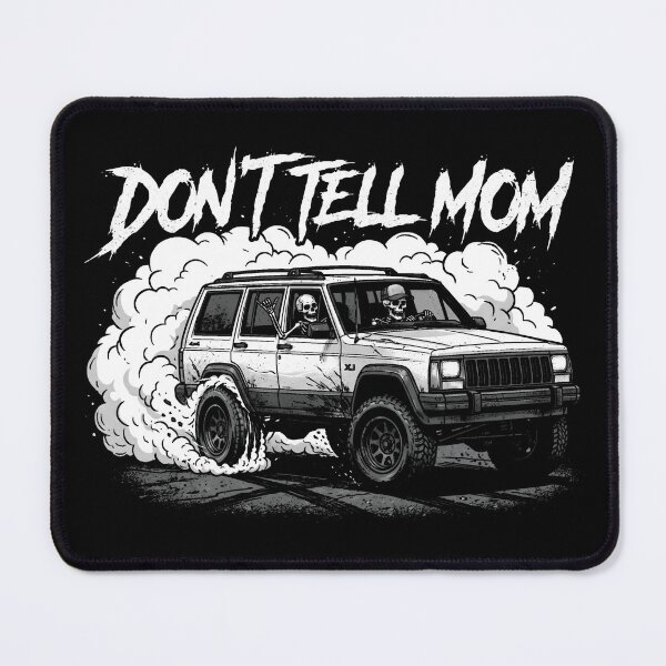 Item preview, Don't Tell Mom White XJ Cherokee Drifting Skeletons Graphic designed and sold by Off-Road-Zone.
