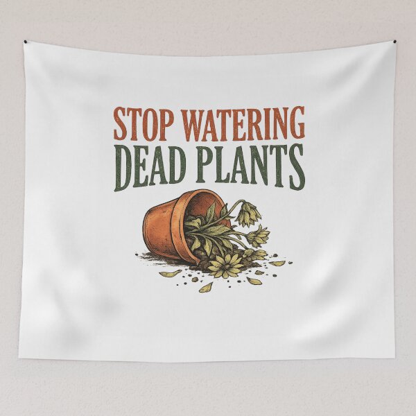 Item preview, Stop Watering Dead Plants Sarcastic Vintage Plant Lover Design designed and sold by Creative Spark.
