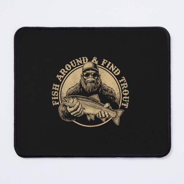 Item preview, Fish Around and Find Trout Fishing Bigfoot Sasquatch Fish designed and sold by FrankIsabel.