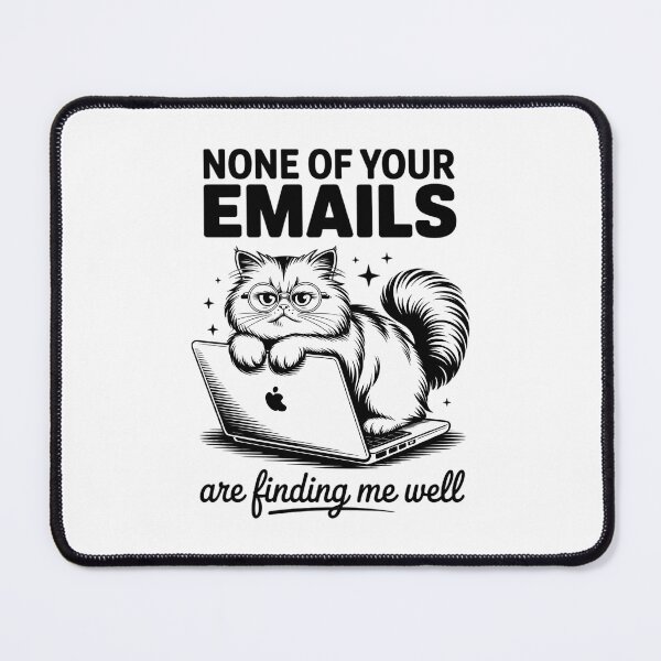 Item preview, Cat None Of Your Emails designed and sold by TrinaEspinoza.