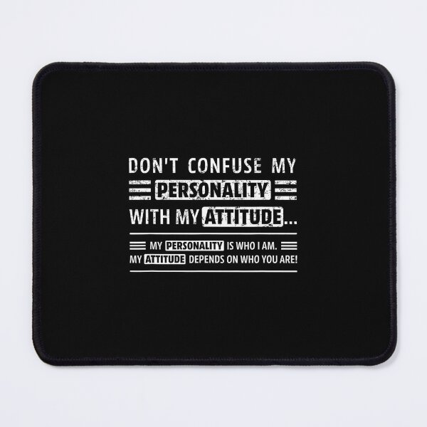 Item preview, Don't Confuse My Personality with My Attitude Funny Sarcasm designed and sold by NatalieCWilk.