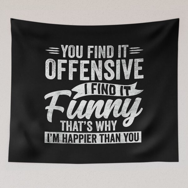 Item preview, Funny Adult Humor Sarcastic Offensive Happy Feeling Quote designed and sold by NatalieCWilk.