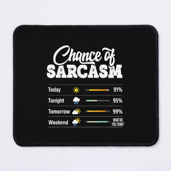 Item preview, Funny Chance of Sarcasm Humor Fun Sarcastic Mens Women designed and sold by NatalieCWilk.
