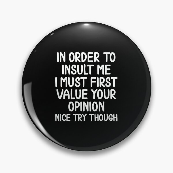 Item preview, Funny, in Order to Insult Me T-Shirt. Joke Sarcastic Tee designed and sold by NatalieCWilk.