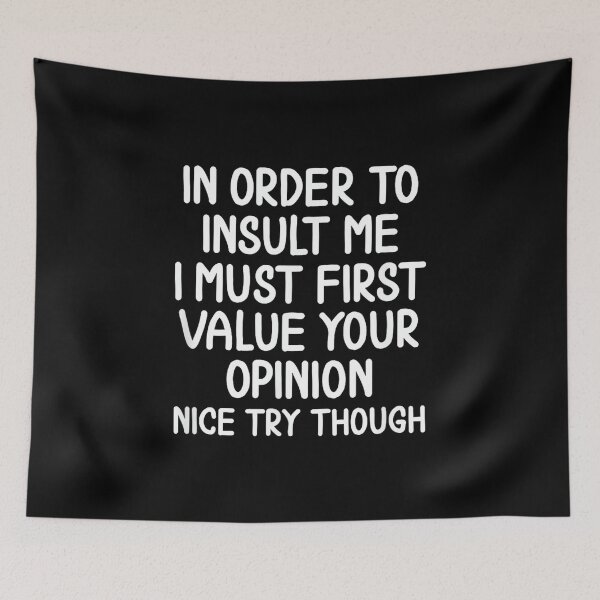Item preview, Funny, in Order to Insult Me T-Shirt. Joke Sarcastic Tee designed and sold by NatalieCWilk.
