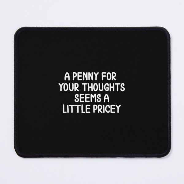 Item preview, Funny, Penny for Your Thoughts T-Shirt. Sarcastic Joke Tee designed and sold by NatalieCWilk.