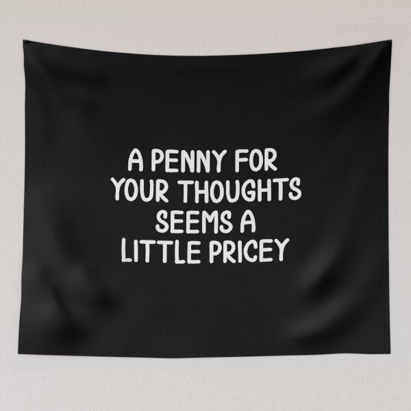 Item preview, Funny, Penny for Your Thoughts T-Shirt. Sarcastic Joke Tee designed and sold by NatalieCWilk.