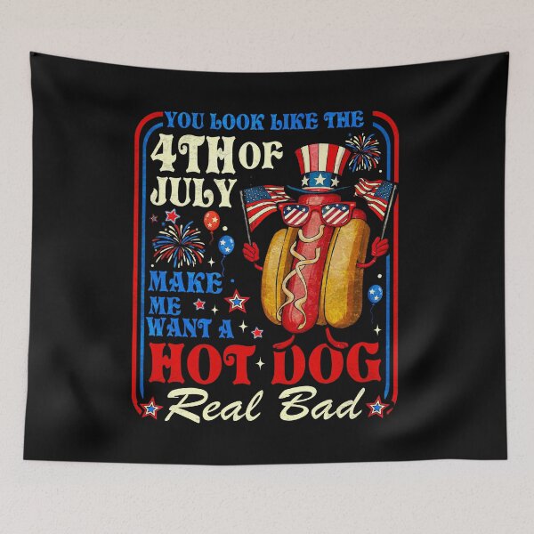 Item preview, You Look Like The 4th of July Makes Me Want Hotdog Real Bad designed and sold by schoolofbullies.