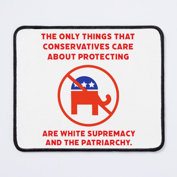 Item preview, Conservatives only protect white supremacy and the patriarchy. designed and sold by Rachel the Artist .