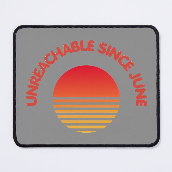 Item preview, Unreachable Since June Y2K Aesthetic designed and sold by MCVersa2026.