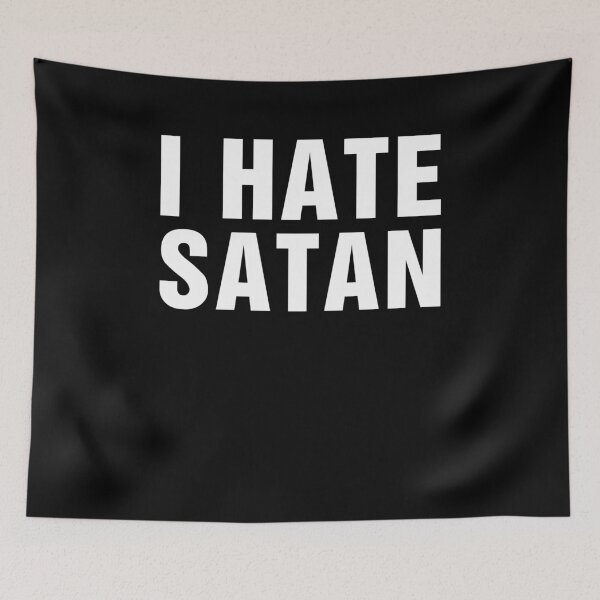 Item preview, I Hate Satan designed and sold by Hedoraxe.