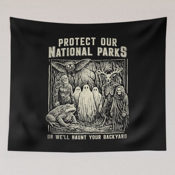 Item preview, Protect Our National Parks Or We'll Haunt Your Backyards Horror designed and sold by Hedoraxe.