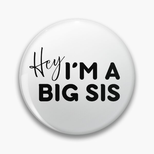 Item preview, Hey I'm A Big Sister designed and sold by Hotlittlebubble.